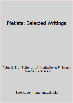 Pietists: Selected Writings 0809103346 Book Cover