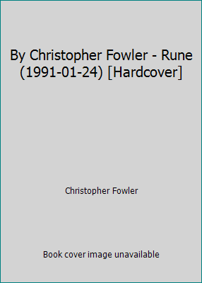 By Christopher Fowler - Rune (1991-01-24) [Hard... B014BGX0B4 Book Cover