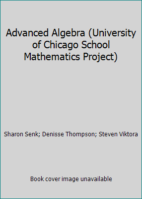 Advanced Algebra (University of Chicago School ... 067345276X Book Cover