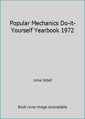 Popular Mechanics Do-it-Yourself Yearbook 1972 B0019MPD32 Book Cover