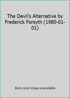 The Devil's Alternative by Frederick Forsyth (1... B01K3RSA3S Book Cover