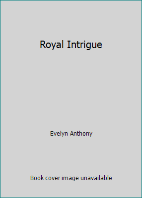 Royal Intrigue B0022GGOE6 Book Cover