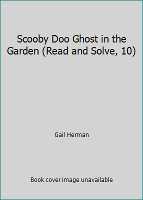 Scooby Doo Ghost in the Garden (Read and Solve,... 157973247X Book Cover
