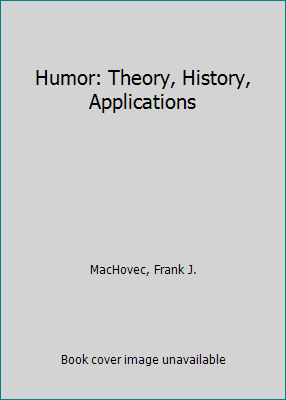 Humor: Theory, History, Applications 0398054495 Book Cover