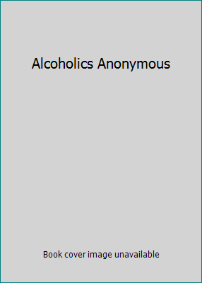 Alcoholics Anonymous B000HHXK7G Book Cover