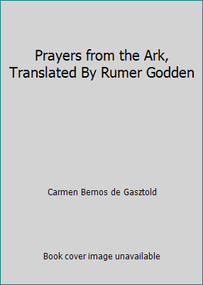 Prayers from the Ark, Translated By Rumer Godden B003VZWI7E Book Cover