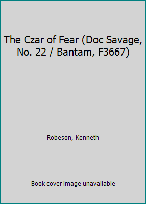 The Czar of Fear (Doc Savage, No. 22 / Bantam, ... B000I546VQ Book Cover