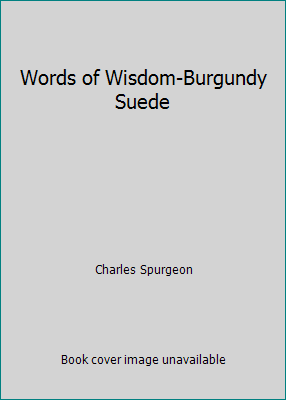 Words of Wisdom-Burgundy Suede 0842383026 Book Cover