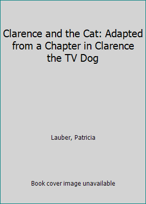 Clarence and the Cat: Adapted from a Chapter in... 0698306678 Book Cover