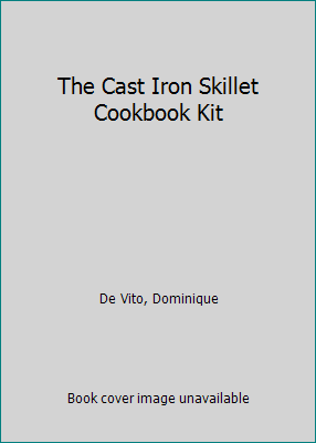 The Cast Iron Skillet Cookbook Kit 1604335378 Book Cover