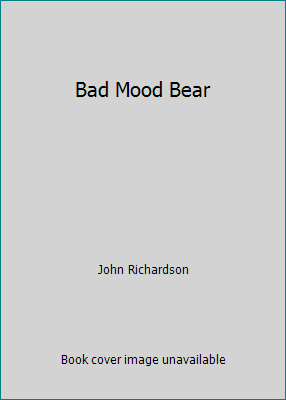 Bad Mood Bear 0812058712 Book Cover