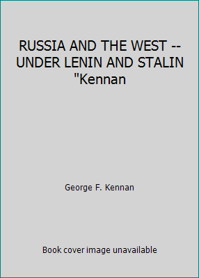 RUSSIA AND THE WEST -- UNDER LENIN AND STALIN "... B009M9BYBE Book Cover