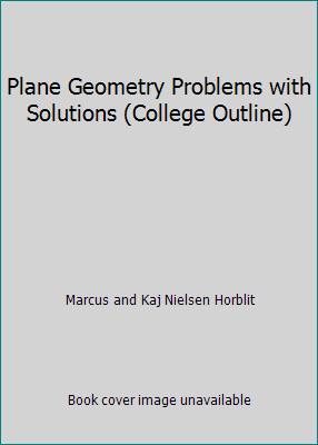 Plane Geometry Problems with Solutions (College... 0389000590 Book Cover