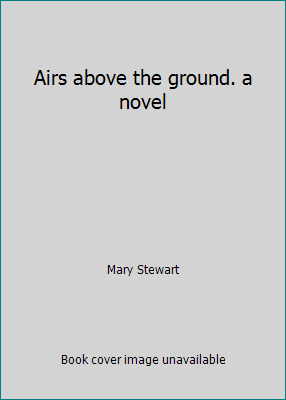Airs above the ground. a novel B001NG9JR0 Book Cover