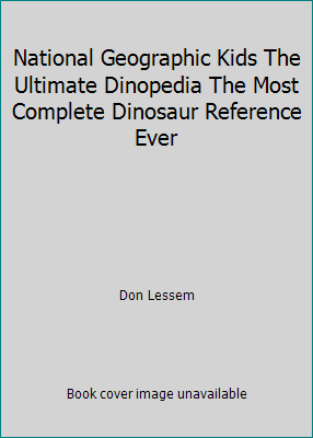 National Geographic Kids The Ultimate Dinopedia... 0545399351 Book Cover