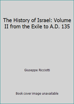 The History of Israel: Volume II from the Exile... B000XPU9N0 Book Cover