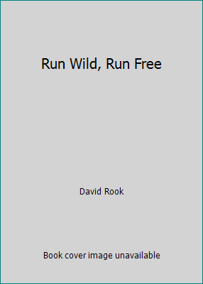 Run Wild, Run Free B000NPQ87Q Book Cover