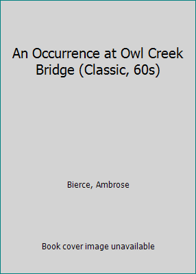 An Occurrence at Owl Creek Bridge (Classic, 60s) 0146002040 Book Cover