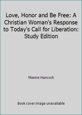 Love, Honor and Be Free: A Christian Woman's Re... 0802450156 Book Cover
