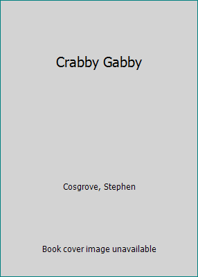 Crabby Gabby 0613872088 Book Cover