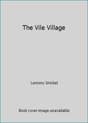 The Vile Village 1402537433 Book Cover