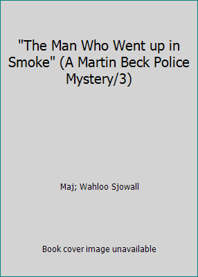 "The Man Who Went up in Smoke" (A Martin Beck P... B000EEPXZ4 Book Cover