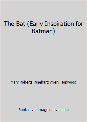 The Bat (Early Inspiration for Batman) B008WUV3ZG Book Cover