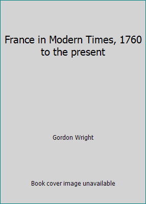 France in Modern Times, 1760 to the present B0012SOXUC Book Cover