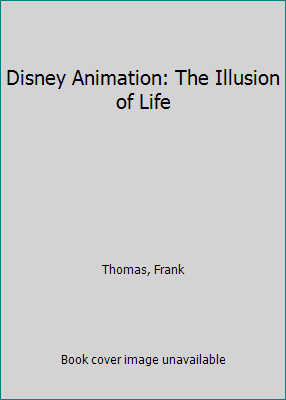 Disney Animation: The Illusion of Life 0792440854 Book Cover