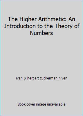 The Higher Arithmetic: An Introduction to the T... B008ZB5NR6 Book Cover
