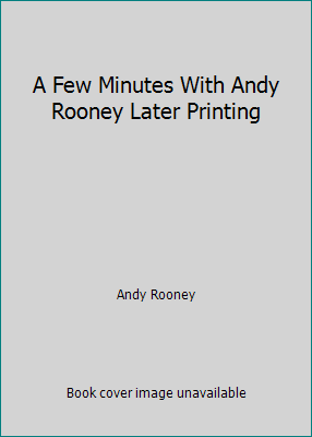 A Few Minutes With Andy Rooney Later Printing B0039O60IK Book Cover