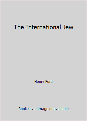 The International Jew 1462290922 Book Cover