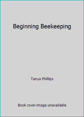 Beginning Beekeeping 1974805492 Book Cover