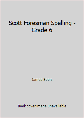 Scott Foresman Spelling - Grade 6 0673286711 Book Cover