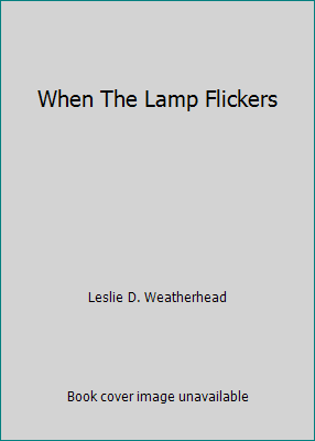 When The Lamp Flickers B000ETUTYY Book Cover