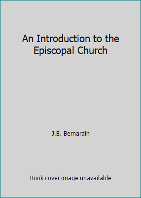 An Introduction to the Episcopal Church B001JSWD8O Book Cover