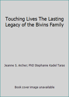 Touching Lives The Lasting Legacy of the Bivins... 097491486X Book Cover