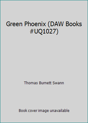 Green Phoenix (DAW Books #UQ1027) B00KTRB3N2 Book Cover