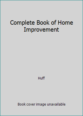 Complete Book of Home Improvement B00FWMPO16 Book Cover