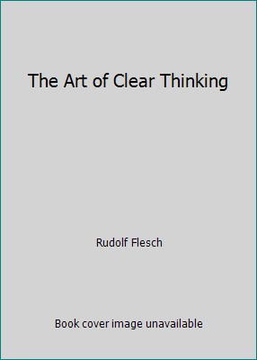 The Art of Clear Thinking B00176CRHK Book Cover