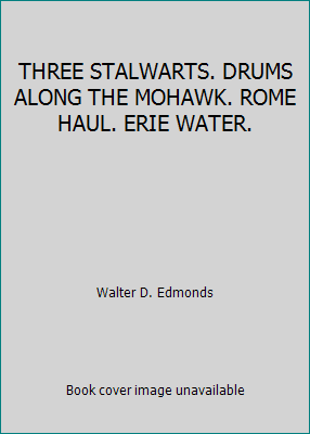 THREE STALWARTS. DRUMS ALONG THE MOHAWK. ROME H... B001ERGZQ6 Book Cover