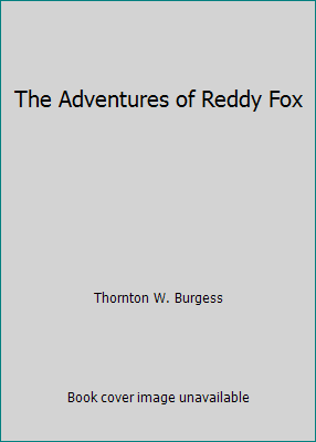 The Adventures of Reddy Fox 0448170701 Book Cover