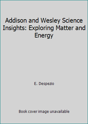 Addison and Wesley Science Insights: Exploring ... 0201673282 Book Cover