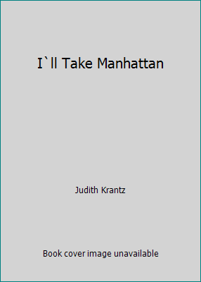 I`ll Take Manhattan B000KA8TJY Book Cover