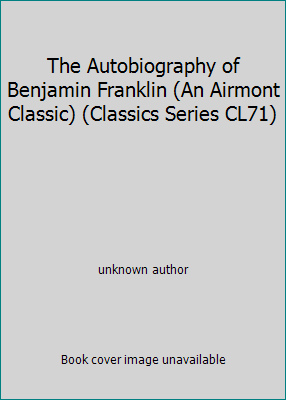 The Autobiography of Benjamin Franklin (An Airm... B0013TO8LY Book Cover