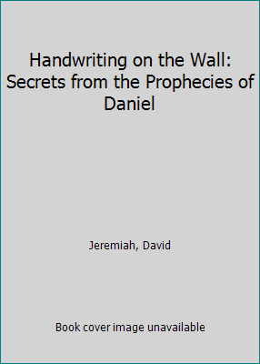 Handwriting on the Wall: Secrets from the Proph... 172138491X Book Cover