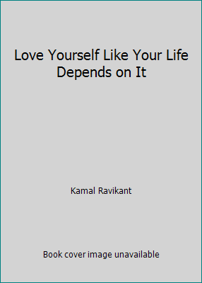 Love Yourself Like Your Life Depends on It 1478121734 Book Cover