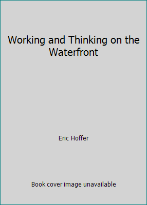 Working and Thinking on the Waterfront B00G9PPHKI Book Cover