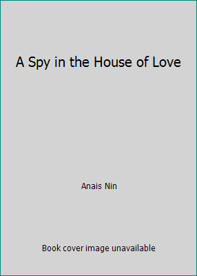 A Spy in the House of Love B000QWLBS2 Book Cover