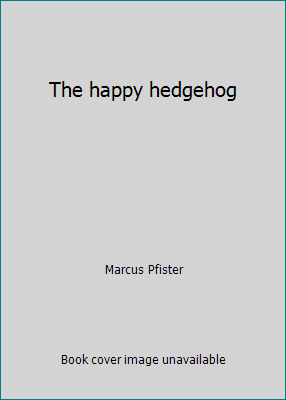 The happy hedgehog 0439239044 Book Cover
